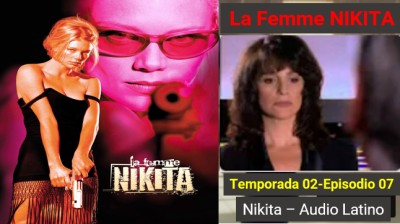 La Femme Nikita - Temporada 02 - Episodio 07  Half Life  (Audio Latino)