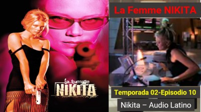 La Femme Nikita - Temporada 02 - Episodio 10  First Mission  (Audio Latino)