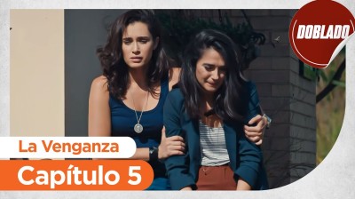 La Venganza // Capítulo 05