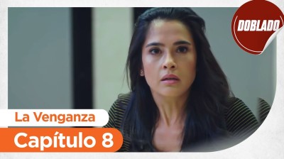 La Venganza // Capítulo 08