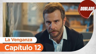 La Venganza // Capítulo 12