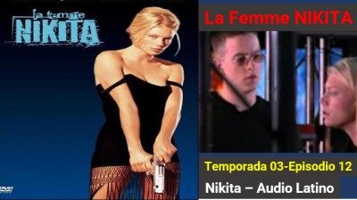 La Femme Nikita - Temporada 03 - Episodio 12  Threshold of Pain  (Audio Latino)