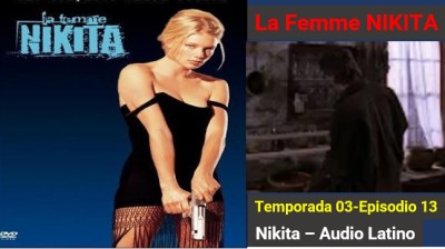 La Femme Nikita - Temporada 03 - Episodio 13  Beyond the Pale  (Audio Latino)