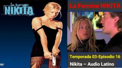 La Femme Nikita - Temporada 03 - Episodio 16  I Remember Paris  (Audio Latino)