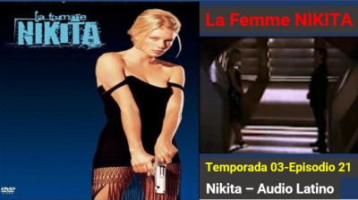 La Femme Nikita - Temporada 03 - Episodio 21  Playing with Fire  (Audio Latino)