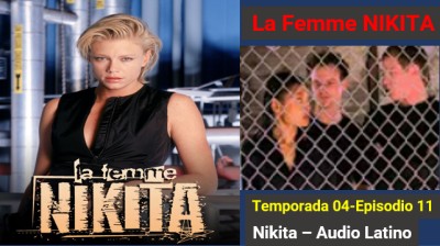 La Femme Nikita - Temporada 04 - Episodio 11  Time to Be Heroes  (Audio Latino)