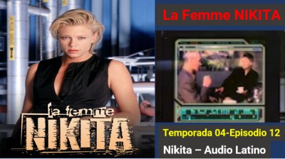 La Femme Nikita - Temporada 04 - Episodio 12  Hell Hath No Fury  (Audio Latino)