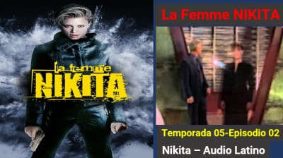 La Femme Nikita - Temporada 05 - Episodio 2 A Girl Who Wasn't There (Audio Latino)