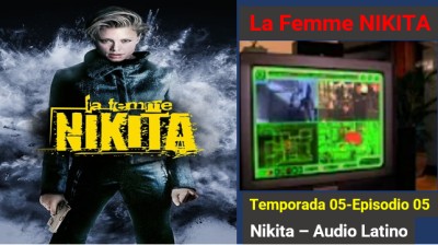 La Femme Nikita - Temporada 05 - Episodio 5  The Man Behind the Curtain  (Audio Latino)